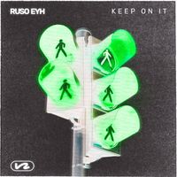 Ruso Eyh - Keep On It