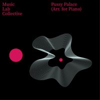 Music Lab Collective - Pussy Palace (Arr. for Piano)