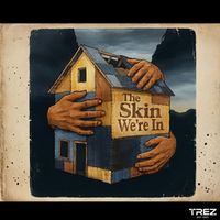 Trez - The Skin We're In