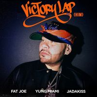 Fat Joe - Victory Lap (HIM) [feat. Yung Miami & Jadakiss)