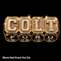 Colt Ford - Mama Said Knock You Out