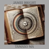 James Bright - Tamaso Ma