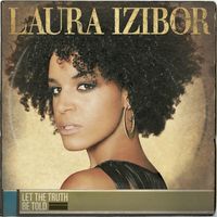 Laura Izibor - Let The Truth Be Told (UK Digital)