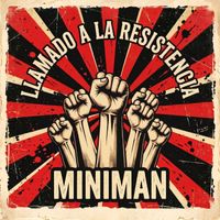 Miniman - Llamado a La Resistencia