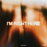 Diego Power - I'm Right Here
