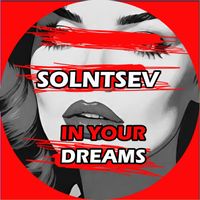 Solntsev - In Your Dreams