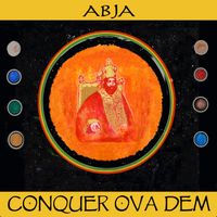 Abja - Conquer Ova Dem