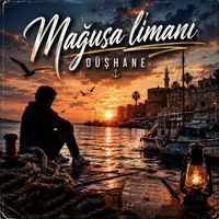 DÜŞHANE - MAĞUSA LİMANI