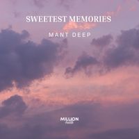 Mant Deep - Sweetest Memories