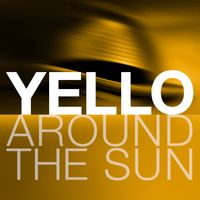 Yello - Around The Sun