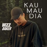 Wizz Baker - Kau Mau Dia