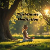 John McLaughlin - Ten Minute Meditation