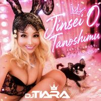 DJ Tiara - Jinsei O tanoshimu (Extended)