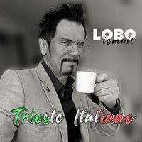 Lobo Ismail - Trieste Italiano