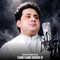 Shah Farooq - Kanri Kanri Ghrona Di