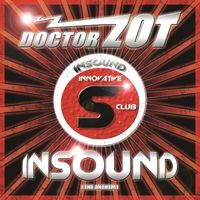 Doctor Zot - Insound (The Anthem)