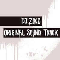 DJ Zinc - Original Sound Track
