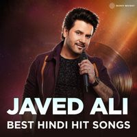 Javed Ali - Javed Ali Best Hindi Hit Songs