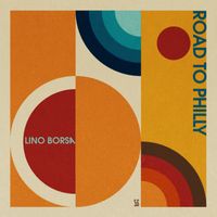 Lino Borsa - Road to Philly