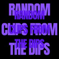 monkey - RANDOM CLIPS FROM THE DIPS