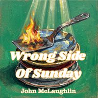 John McLaughlin - Wrong Side of Sunday