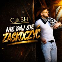 CASH - Nie Daj Się Zaskoczyć