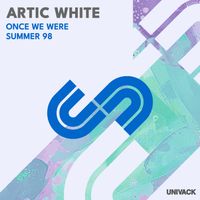 Artic White - Once We Were / Summer 98 (Extended Mix)