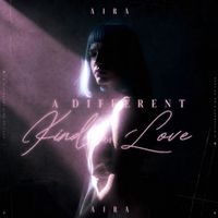 AIRA - Different Kind of Love