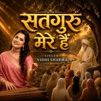 Vidhi Sharma - Satguru Mere Hain