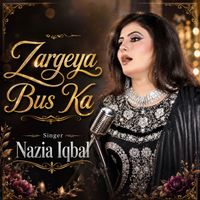 Nazia Iqbal - Zargeya Bus Ka Tappy