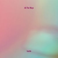 kardo - All the Ways