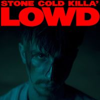 LOWD - Stone Cold Killa'