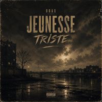 BRAX - Jeunesse triste