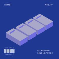 Animist - Let Me Down / Send Me / You Do
