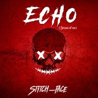 Stitch-Face - Echo (Dream of Me)