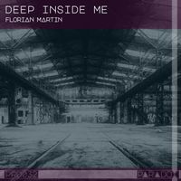 Florian Martin - Deep Inside Me