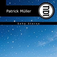 Patrick Müller - Sehe Sterne