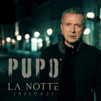 Pupo - La Notte (Reload)