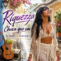 Riquezza - Chuva Que Cai (Dj Fabio Flow Remix)