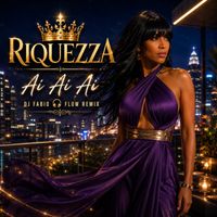 Riquezza - Ai Ai Ai (Dj Fabio Flow Remix)