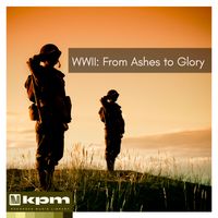Skip Armstrong - WWII: From Ashes To Glory