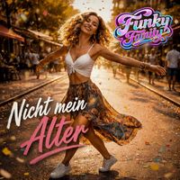Funky Family - Nicht mein Alter