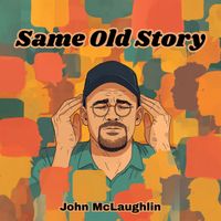 John McLaughlin - Same Old Story