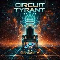 DJ Gravity - Circuit Tyrant