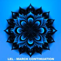 Lel - March Continuation