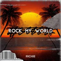 Richie - Rock My World