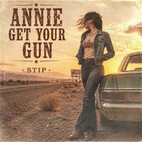 STIP - Annie Get Your Gun (Radio Edit)