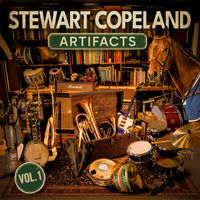Stewart Copeland - Artifacts, Vol. 1