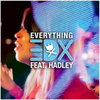EDX feat. Hadley - Everything (CAZZETTE Remix)