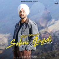 Diljit Dosanjh - Sohni Lagdi (Remix)